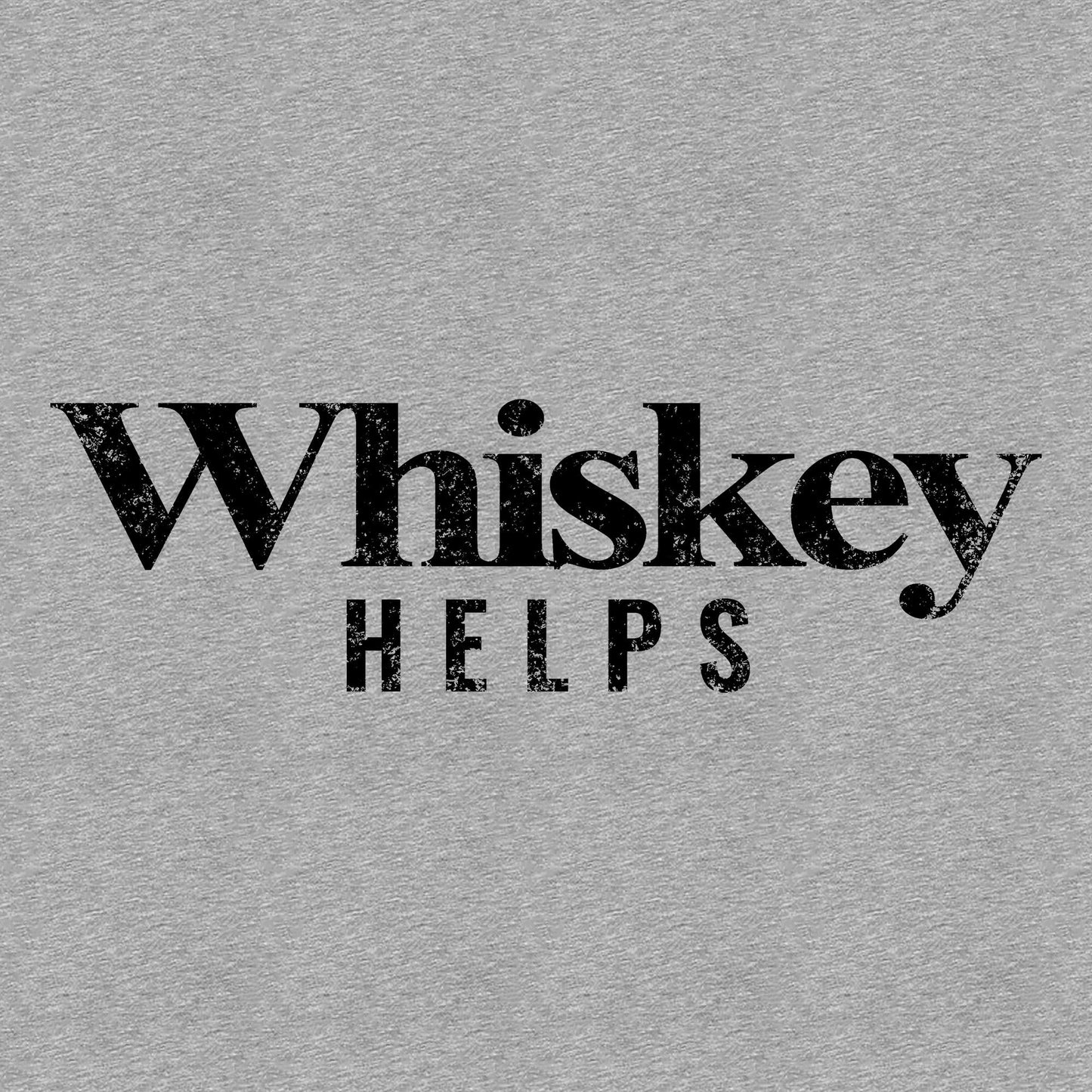 Whiskey Helps™ - Heather Grey